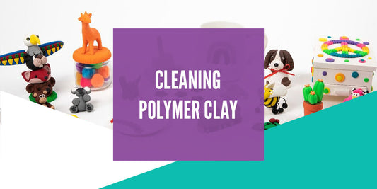 How To Keep Your Polymer Clay Clean