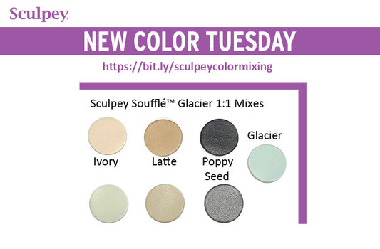 New Color Tuesday! Introducing Sculpey Soufflé™  Glacier 1:1 Mixes - Pt 2